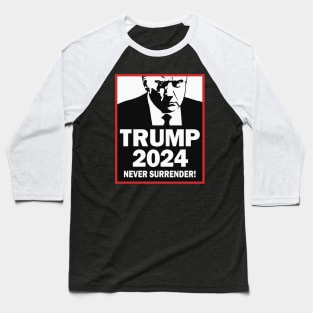 Trump 2024 Never Surrender Baseball T-Shirt